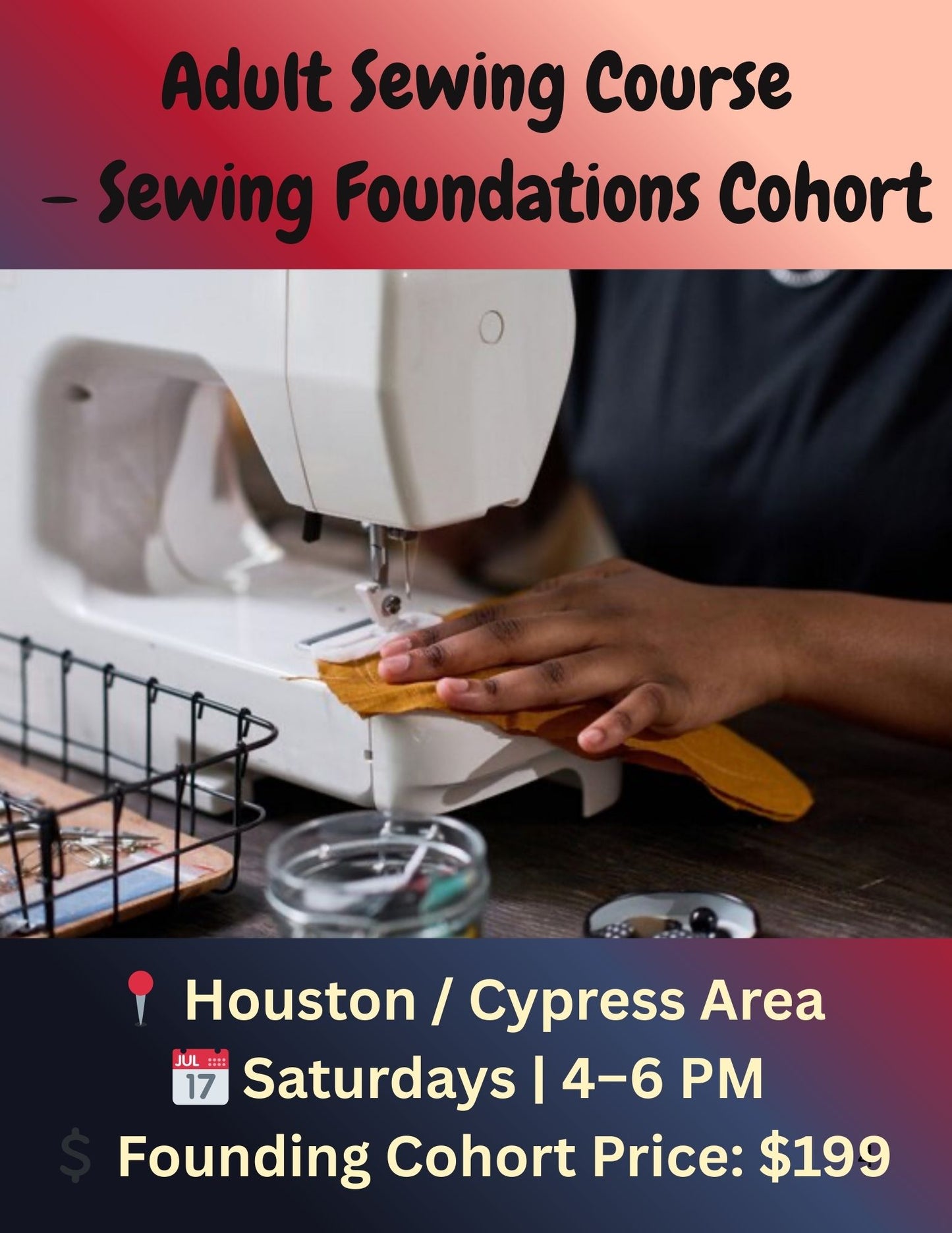 Adult Sewing Course – Sewing Foundations Cohort | Beginner Sewing Classes | Houston Cypress